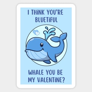 I think you're bluetiful - Whale you be my Valentine? Cute and romantic love pun Magnet